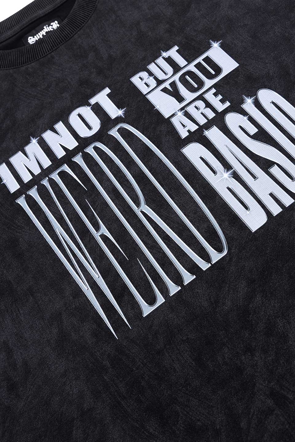 I'M Not Weird Tee