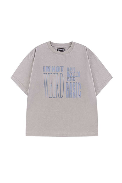 I'M Not Weird Tee