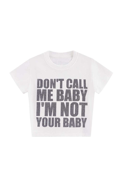 I'M Not Your Baby Cropped Tee