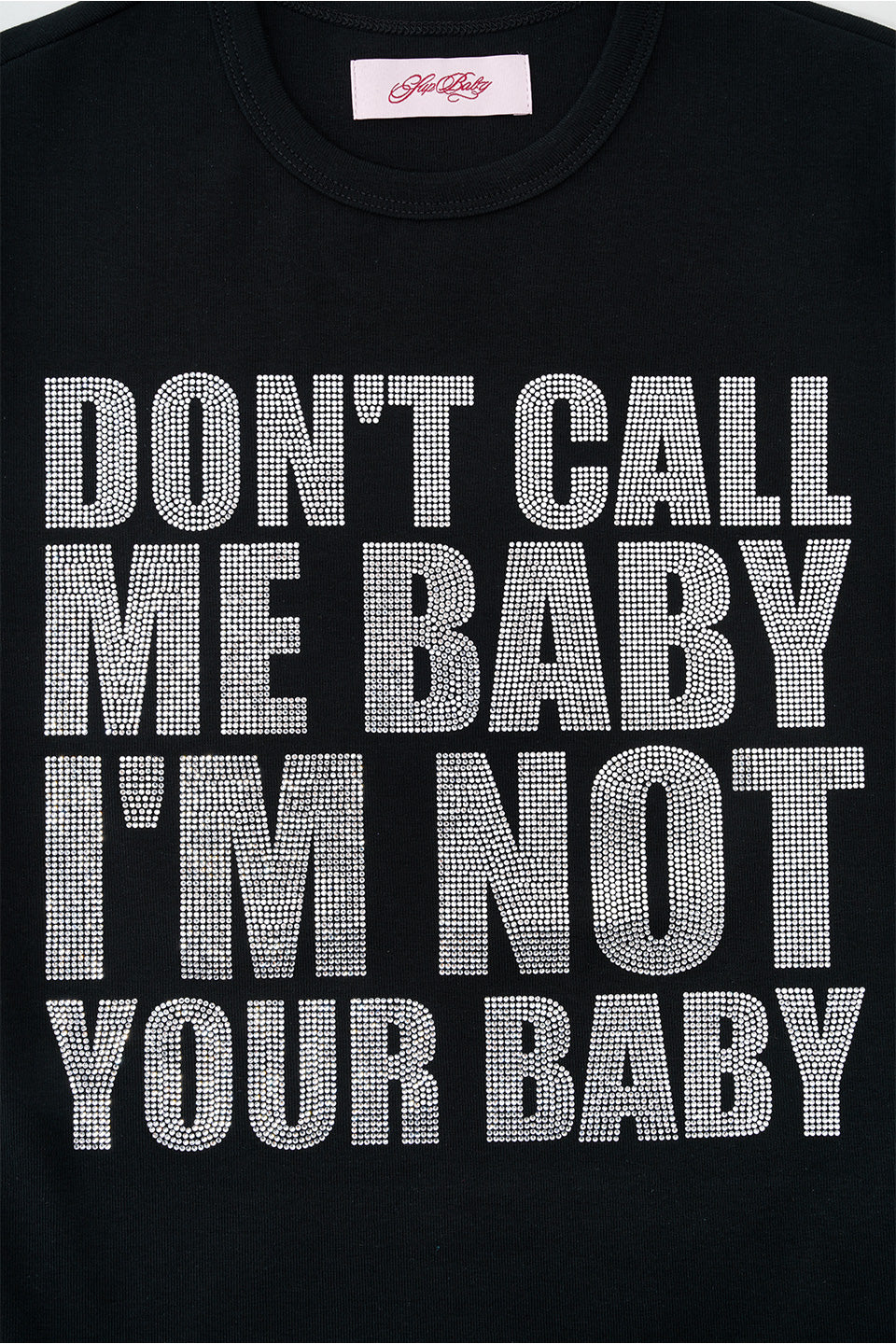 I'm Not Your Baby Tee Women's