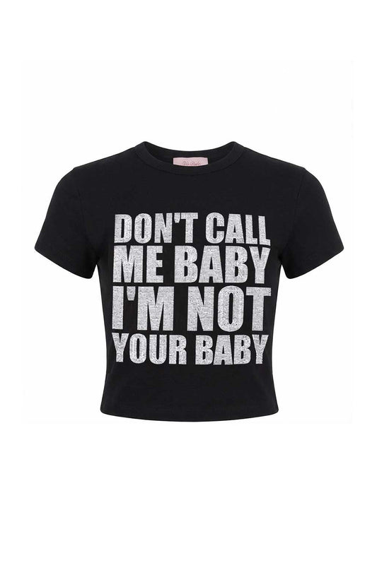 【先行予約販売】I'm Not Your Baby Cropped Tee Women's【4月上旬お届け】